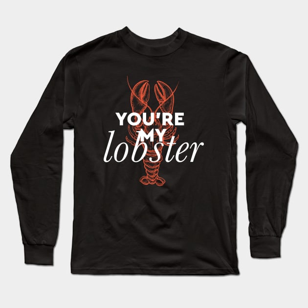 You're my lobster - White Long Sleeve T-Shirt by London Colin